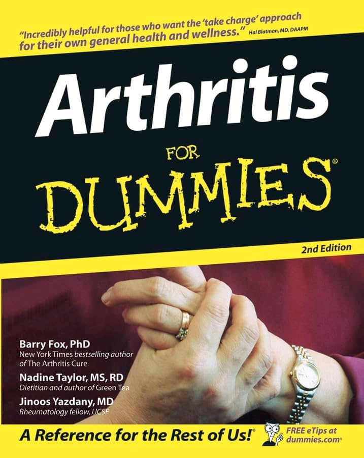 Arthritis For Dummies 2e (For Dummies Series) by Barry Fox