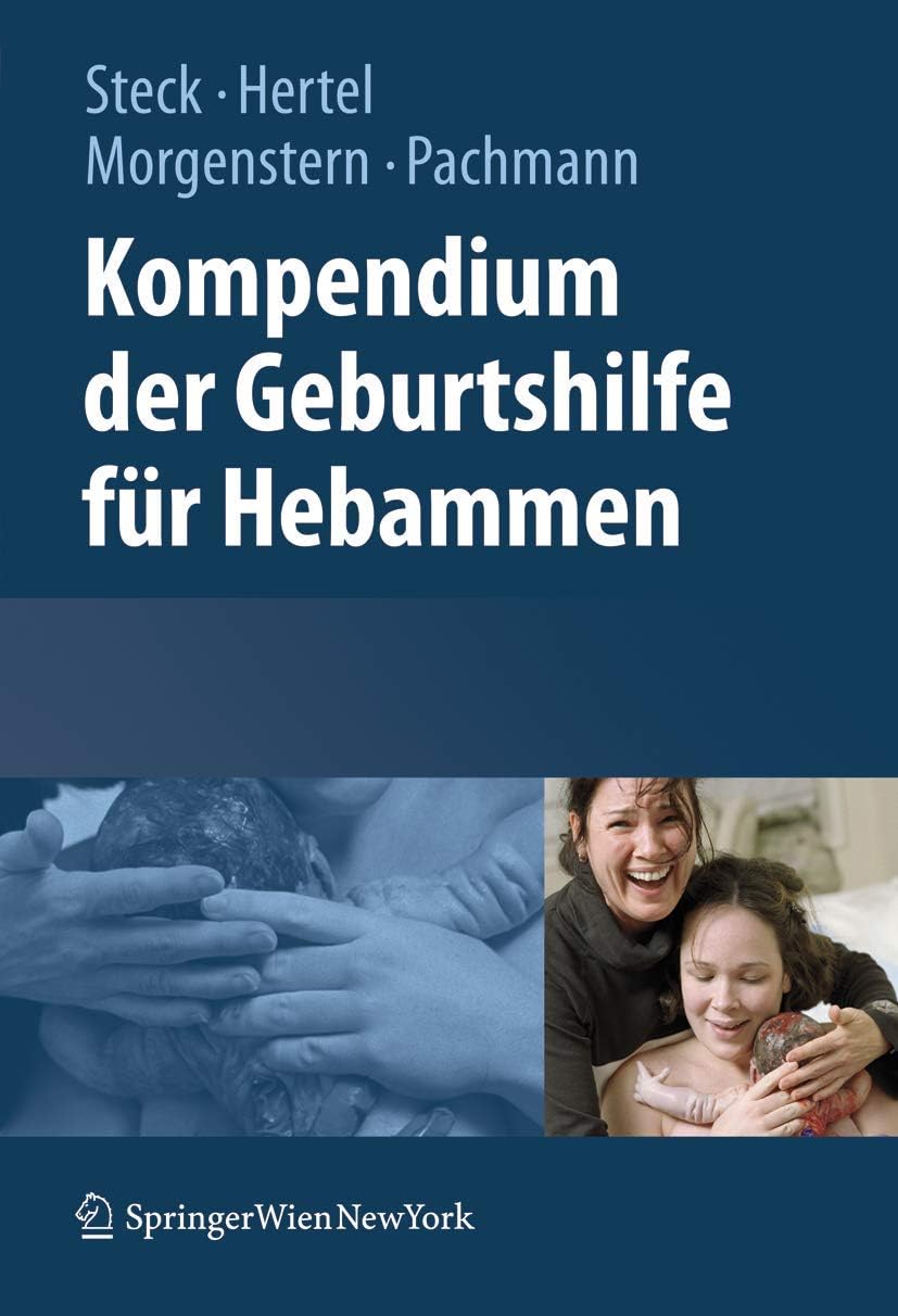 Kompendium der Geburtshilfe für Hebammen (German Edition) by Thomas Steck