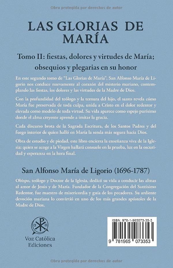 Las Glorias de María: Tomo II: Fiestas, Dolores y Virtudes de María; Obsequios y Plegarias en Su Honor (Spanish Edition) by San Alfonso María de Ligorio