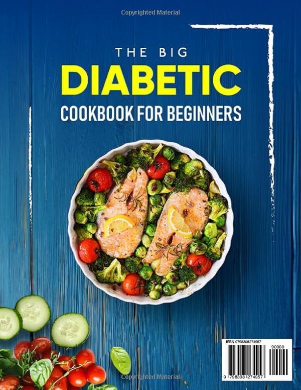 The Big Diabetic Cookbook for Beginners: 500 Simple, Low-Carb and Low-Sugar Diabetic Recipes with 28-Day Meal Plan for Type 2 Diabetes to Keep a Healthy Lifestyle by Mitchell Cato