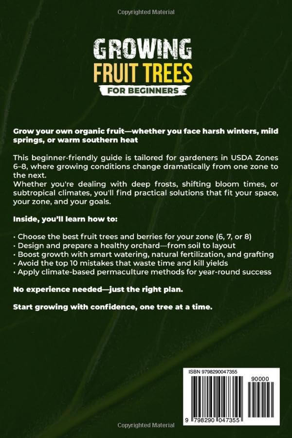 Growing Fruit Trees For Beginners: Grow Delicious Fruit Naturally in USDA Zones 6–8. A Hands-On Guide For Small Gardens, Home Orchards, And a More Self-Sufficient, Rewarding Lifestyle by Verdora Press