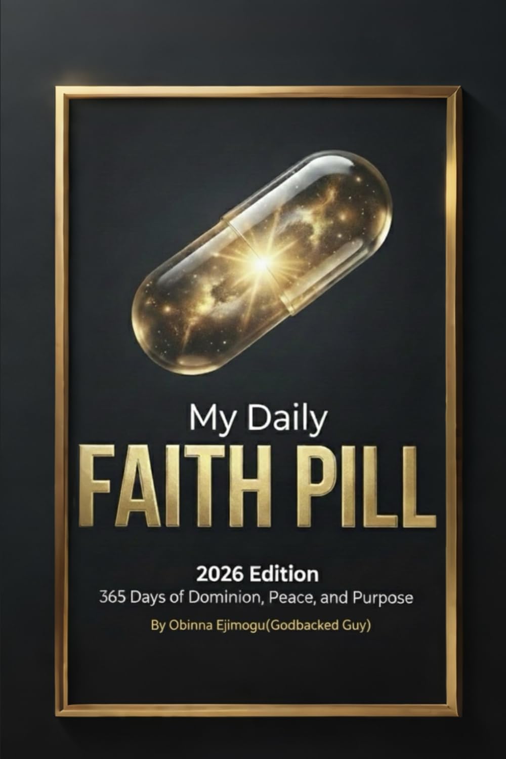 My Daily Faith Pill by Obinna Ejimogu
