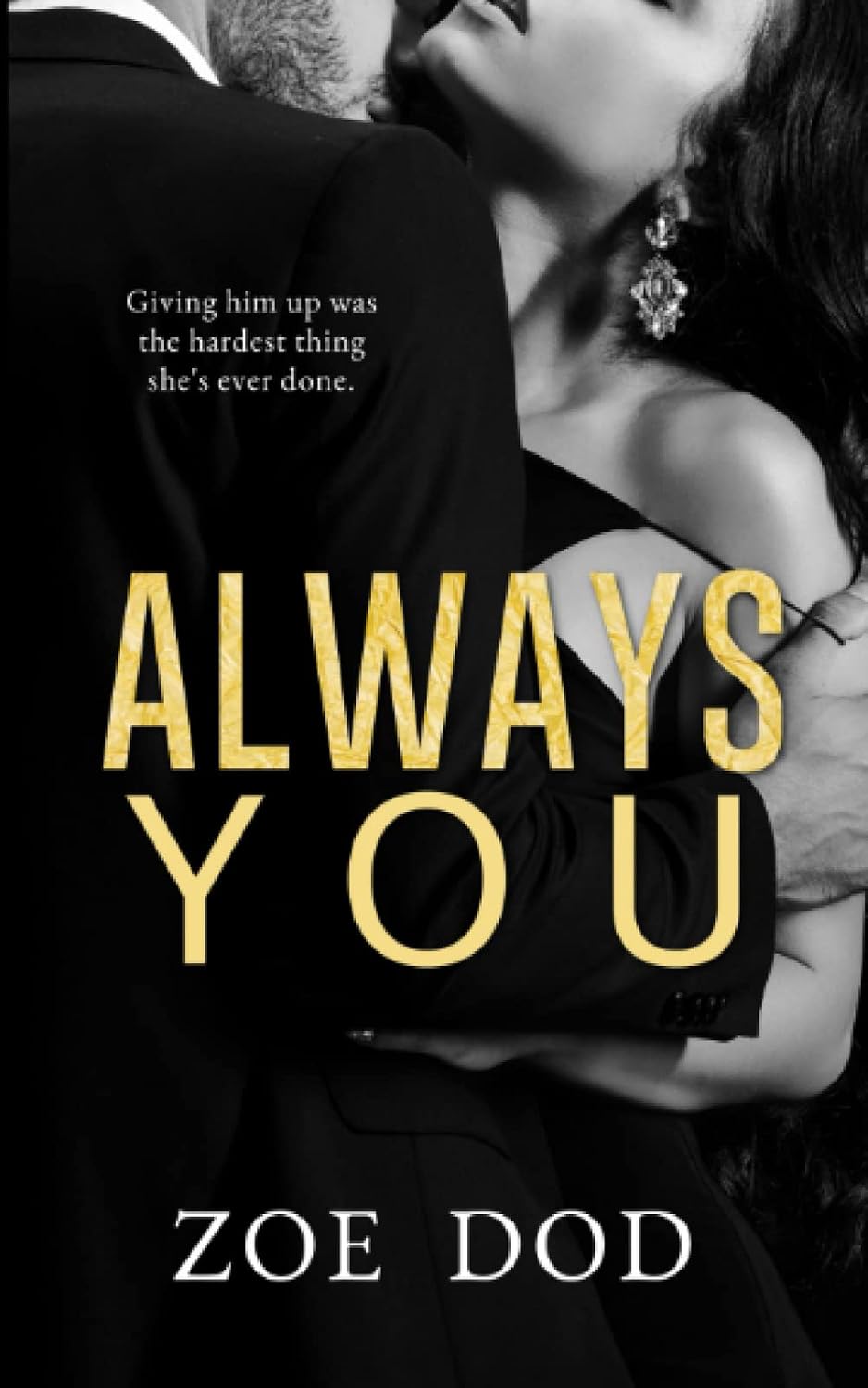 Always You: A Second Chance, Office Workplace Romance (Forgive Me) by Zoe Dod