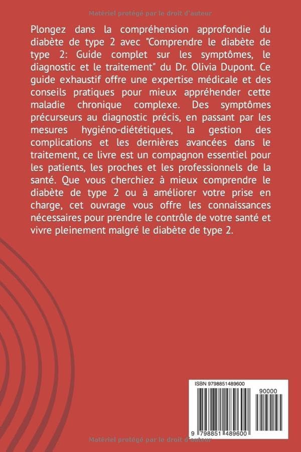 Comprendre le diabète de type 2: Guide complet sur les symptômes, le diagnostic et le traitement: Exploration approfondie de la maladie, conseils ... avec le diabète de type 2 (French Edition) by Olivia Dupont