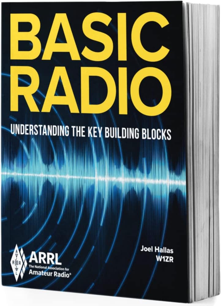 Basic Radio: Understanding the Key Building Blocks by ARRL Inc.