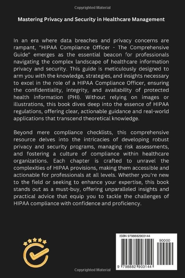 HIPAA Compliance Officer - The Comprehensive Guide: Mastering Privacy and Security in Healthcare Management (Vanguard Professions: Pioneers of the Modern World) by VIRUTI SHIVAN