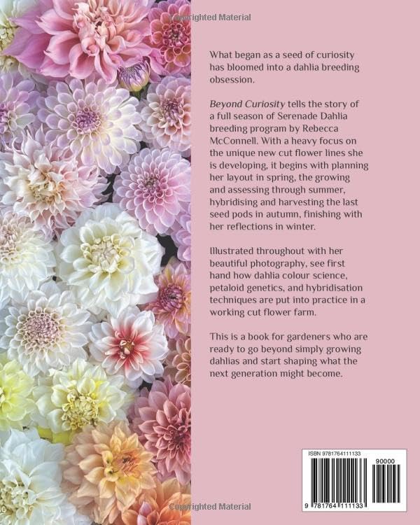 Beyond Curiosity: Dahlia Breeding Through the Seasons by Rebecca McConnell