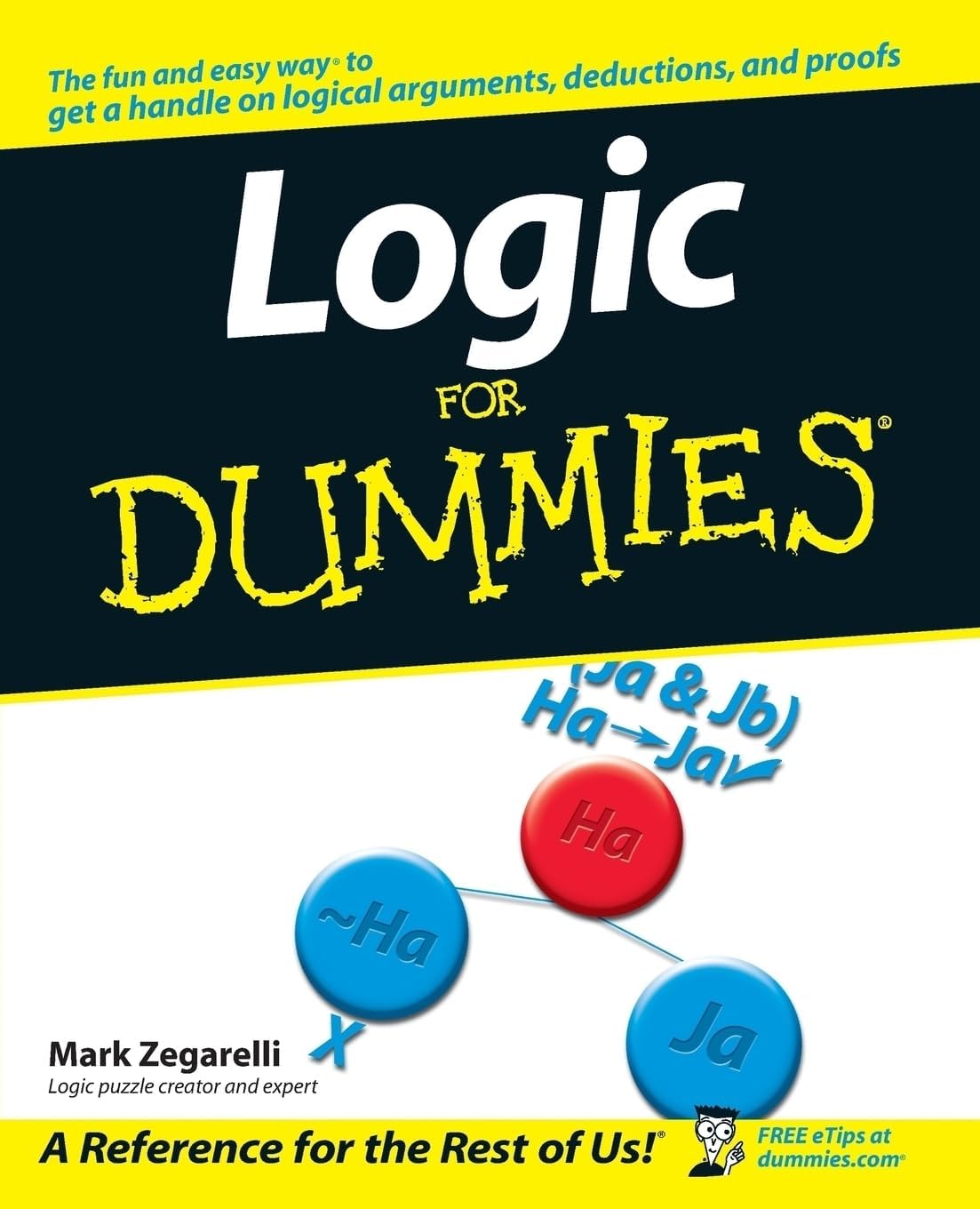 Logic For Dummies (For Dummies Series) by Mark Zegarelli