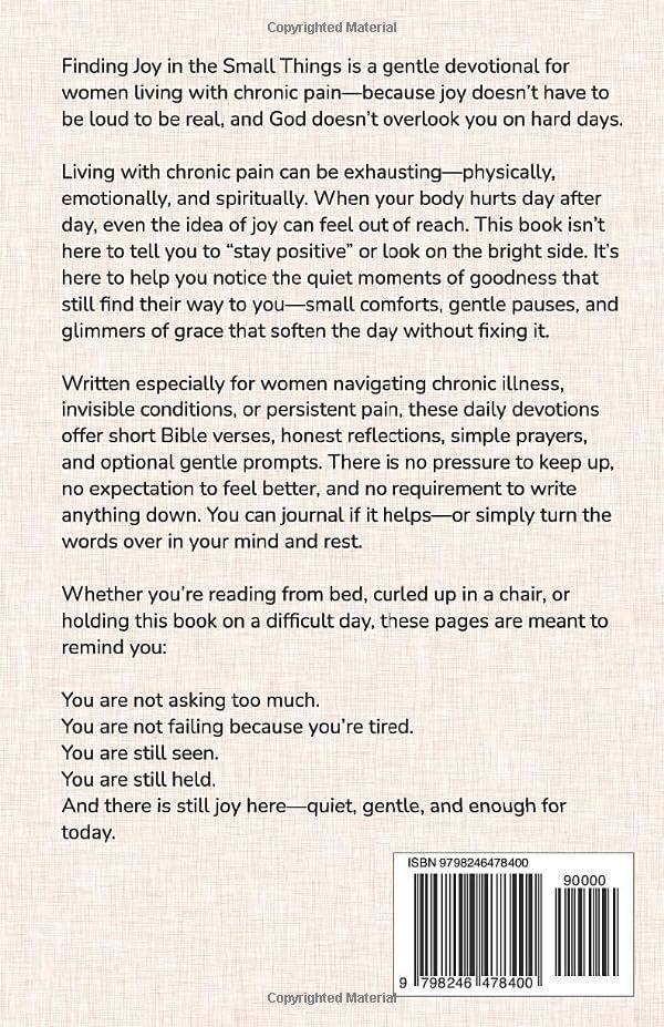 Finding Joy in the Small Things: 28 Devotions for Women Living with Chronic Pain by Grace Fields