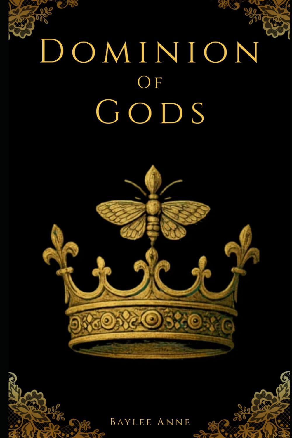 Dominion of Gods: A Romantasy of Gods, Prophecy, and Forbidden Choice by Baylee Anne
