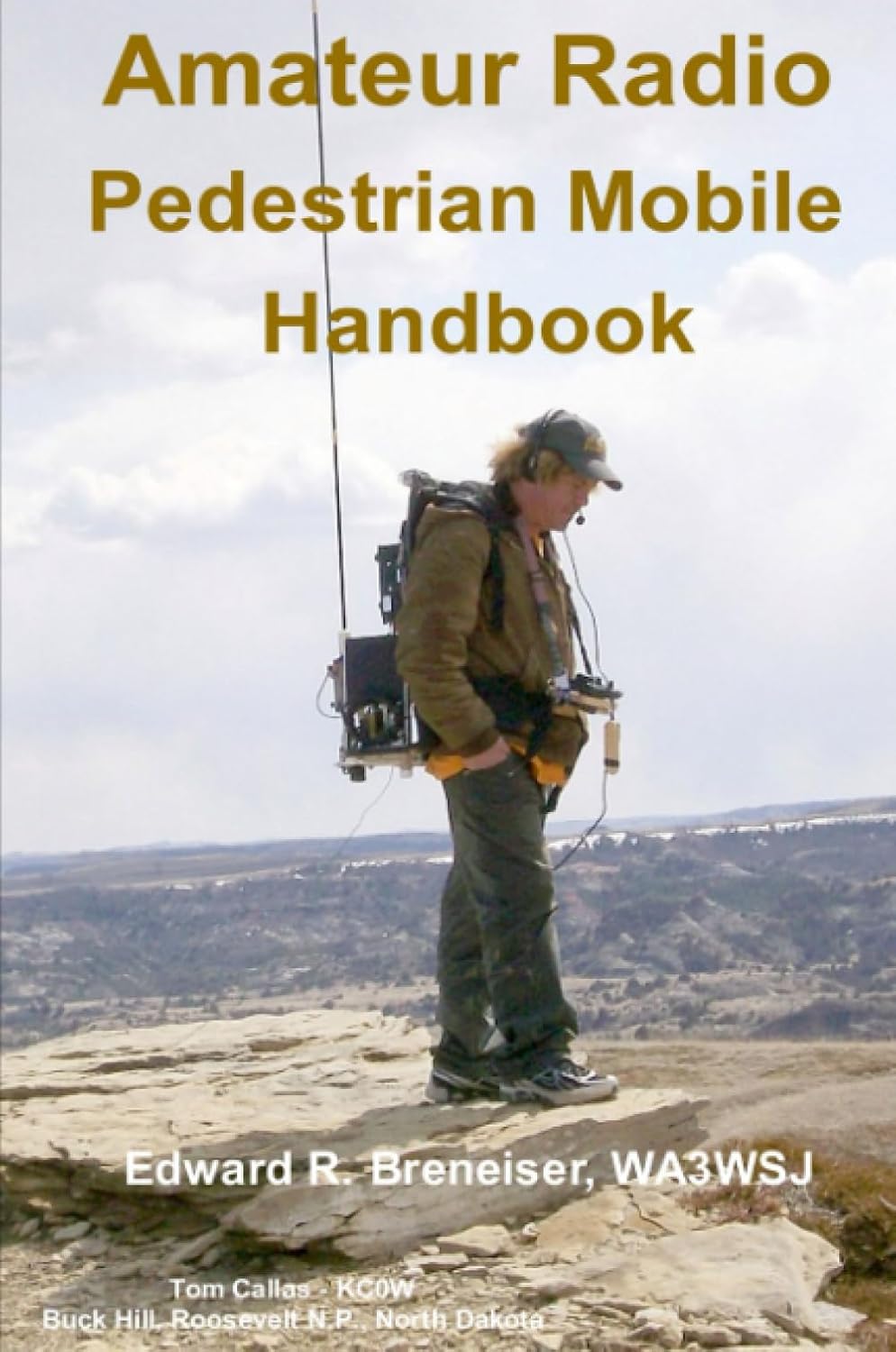 Amateur Radio Pedestrian Mobile Handbook by Edward Breneiser