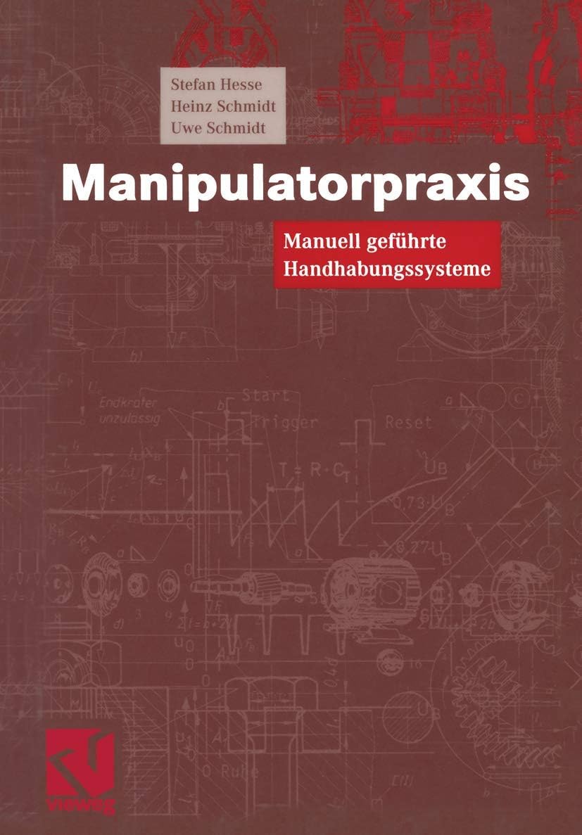 Manipulatorpraxis: Manuell geführte Handhabungssysteme (German Edition) by Stefan Hesse