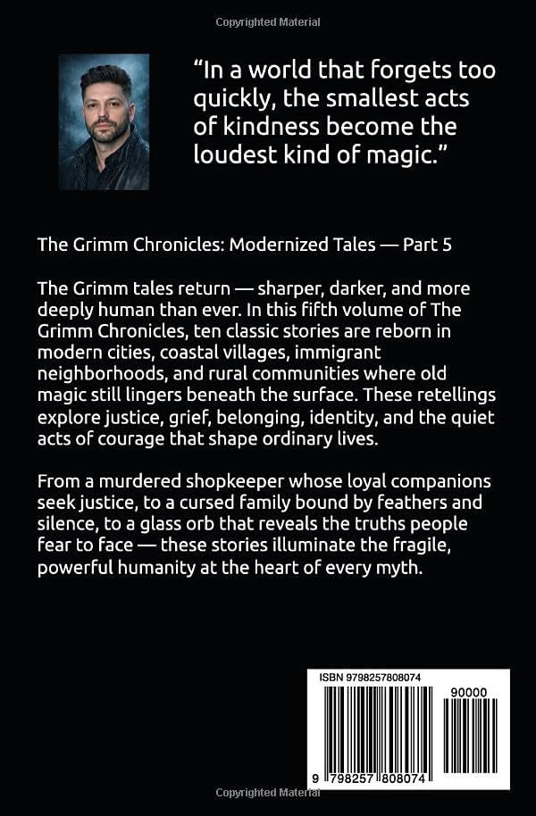 The Grimm Chronicles: Modernized Tales: Part 5 by Adrian Turner