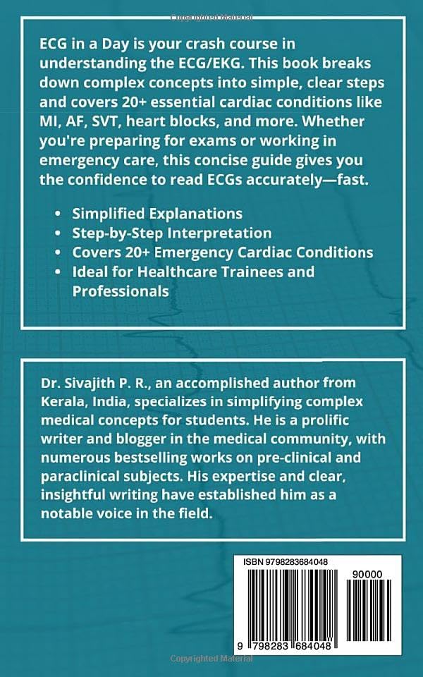 ECG in a Day: Learn the Basics of EKG | ECG Interpretation Quickly and Easily by Sivajith P R