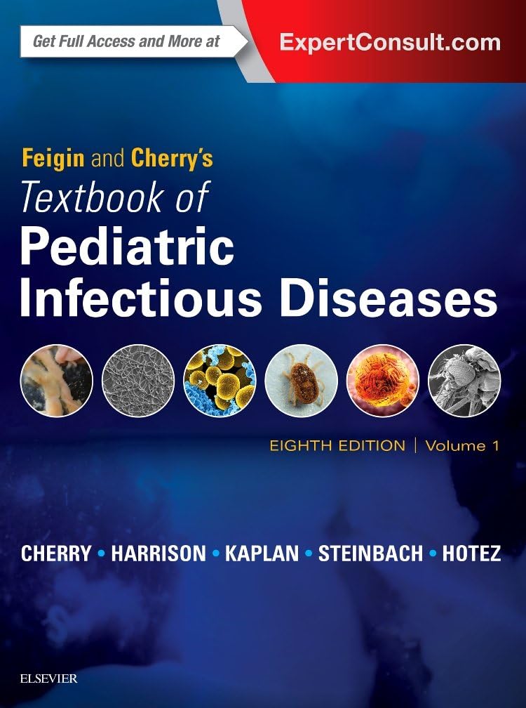Feigin and Cherry's Textbook of Pediatric Infectious Diseases: 2-Volume Set by James Cherry MD MSc