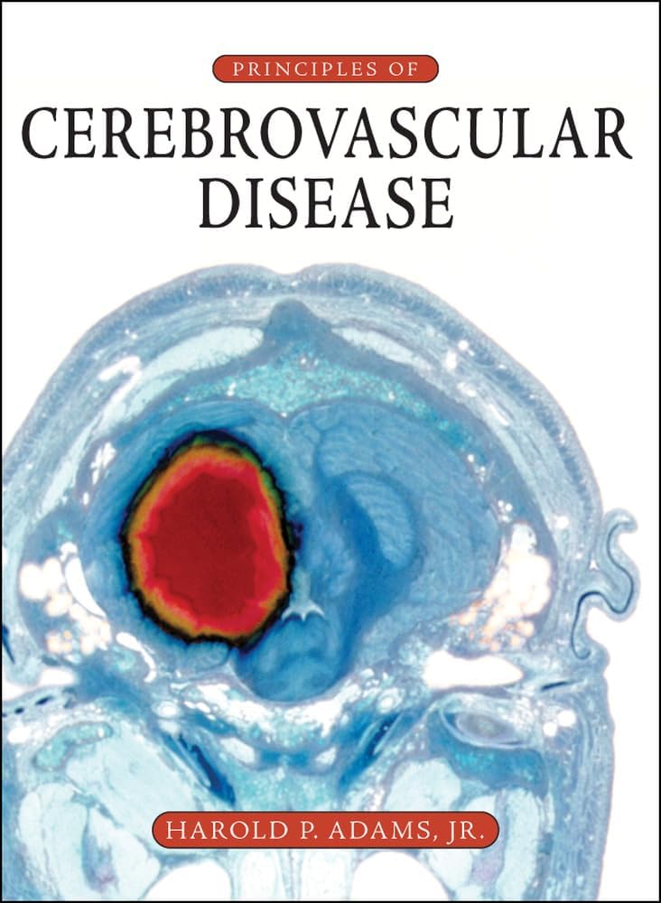 Principles of Cerebrovascular Disease by Harold P. Adams