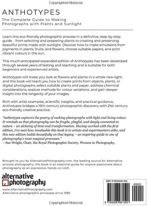 Anthotypes: The Complete Guide to Making Photographs with Plants and Sunlight (Learn Alternative Photographic Processes) by Malin Fabbri