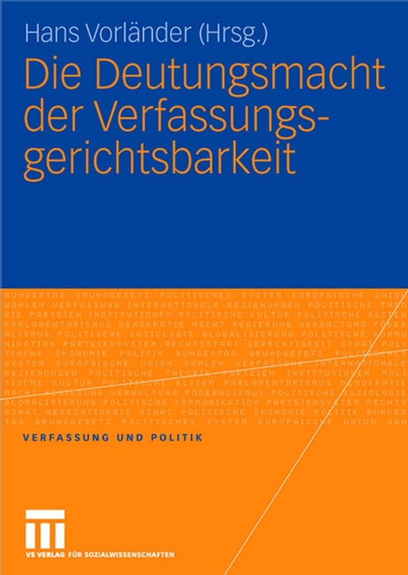 Die Deutungsmacht der Verfassungsgerichtsbarkeit (Verfassung und Politik) (German Edition) by Hans Vorländer
