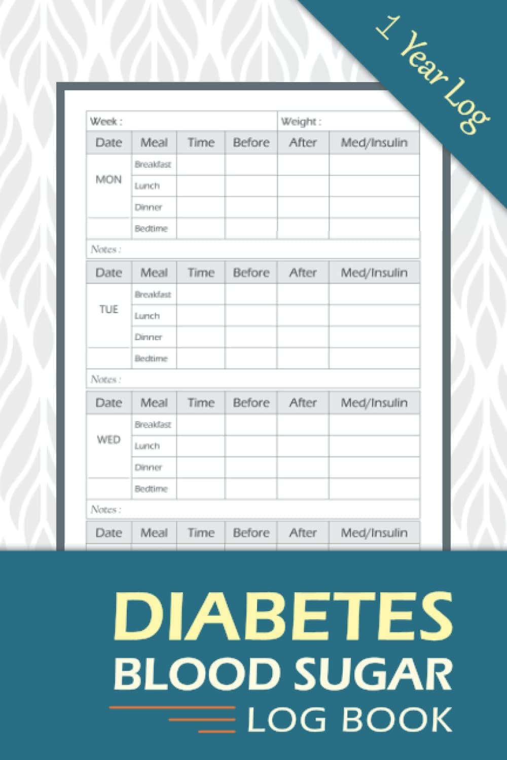 Diabetes Blood Sugar Log Book: Simple Daily Blood Glucose Tracking Journal to Record Your Blood Sugar and Insulin 4 Times a Day. 1 Year(54 Weeks) Diabetes Logbook. by Good Life Publishing
