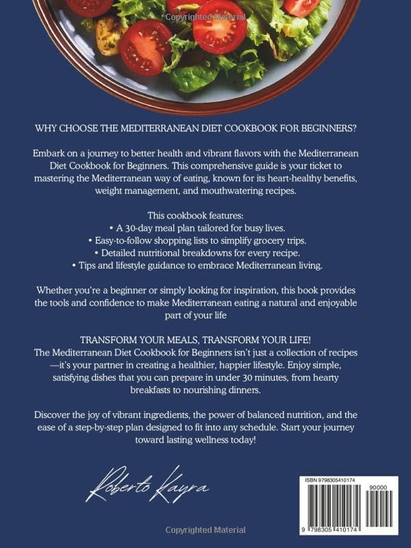 Mediterranean Diet Cookbook for Beginners: Authentic Mediterranean Recipes with a 30-Day Meal Plan, Shopping Lists, and Nutritional Guidance for a Healthy Lifestyle by Roberto Kayra