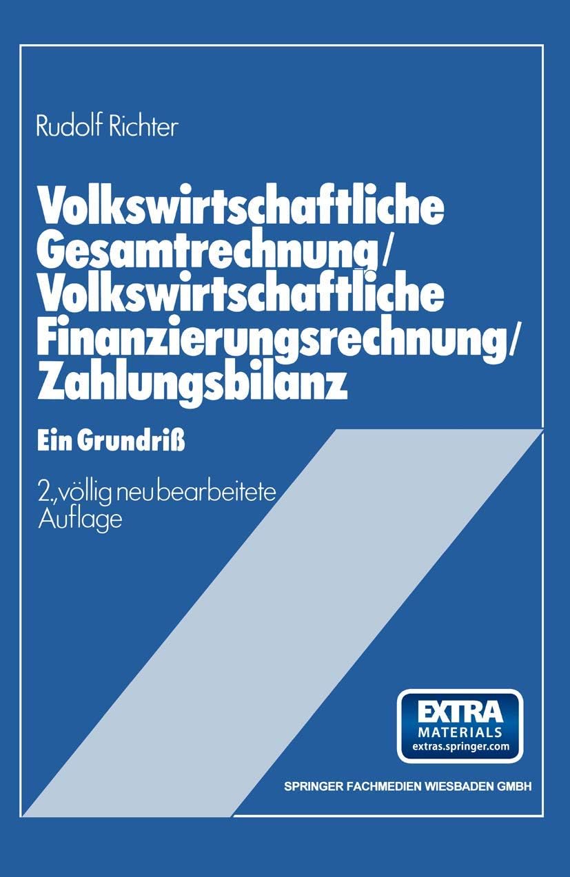 Volkswirtschaftliche Gesamtrechnung ― Volkswirtschaftliche Finanzierungsrechnung ― Zahlungsbilanz: Ein Grundriß (German Edition) by Rudolf Richter