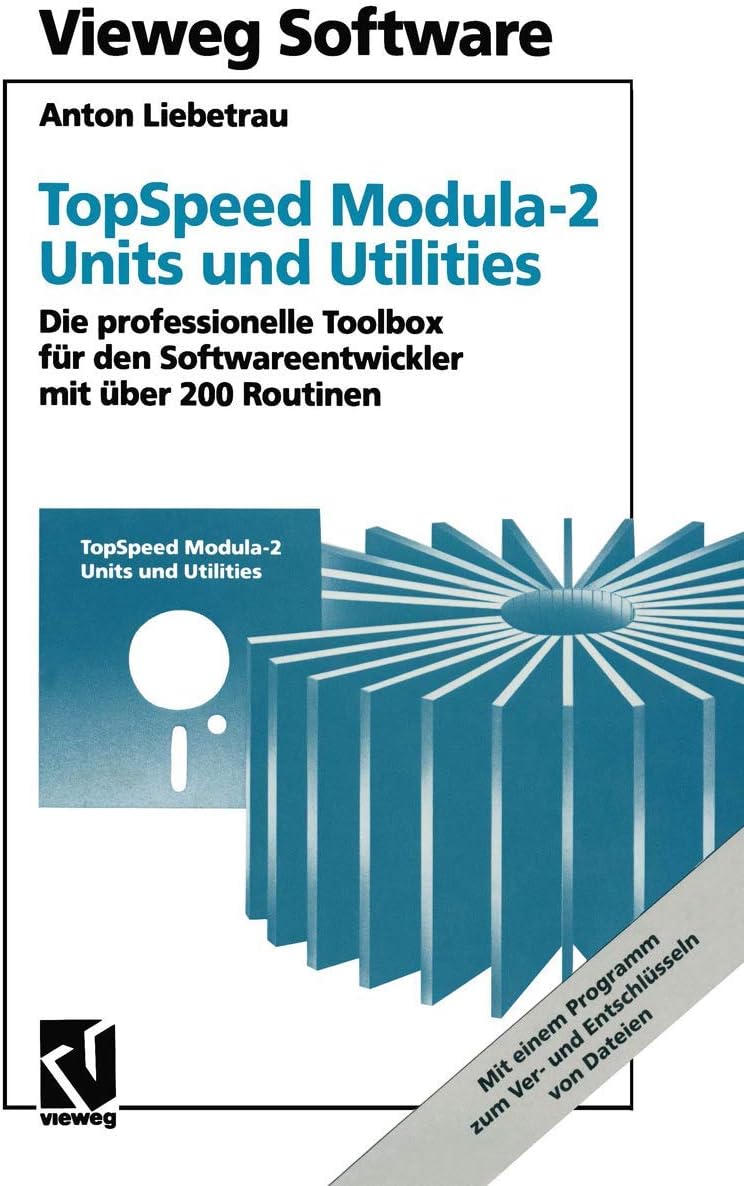 TopSpeed Modula-2 Units und Utilities: Die professionelle Toolbox für den Softwareentwickler mit über 200 Routinen (German Edition) by Anton Liebetrau