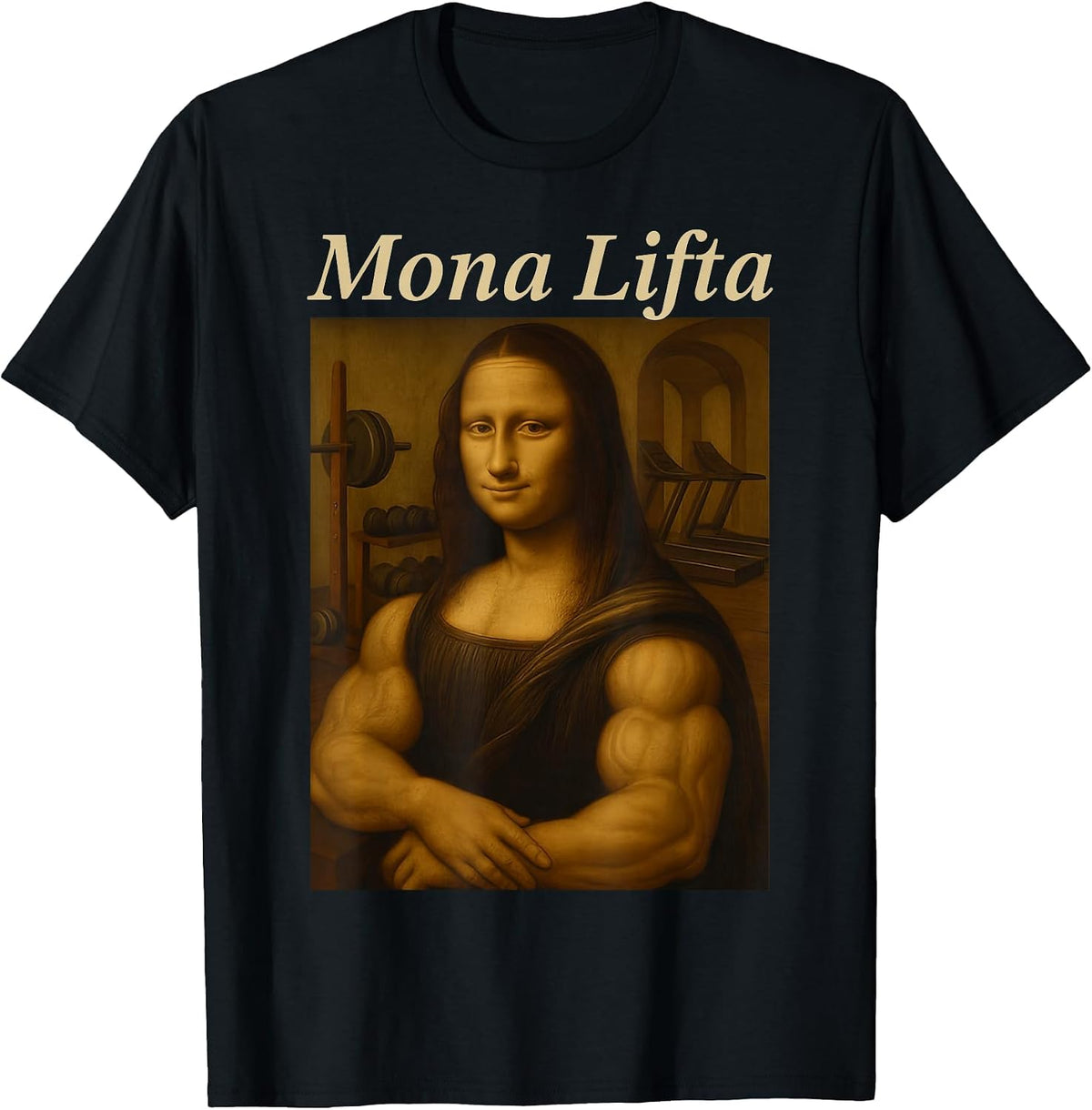 Mona Lifta, Muscle Mona Lisa Bodybuilding Fitness Gym Lover T-Shirt