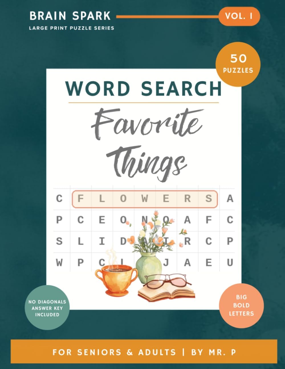 Large Print Word Search for Seniors: Favorite Things: Favorite Things: 50 Large Print Puzzles for Seniors — Nature, Golden Era, American Pride & More | Big Bold Letters, Answer Key by Mr. P
