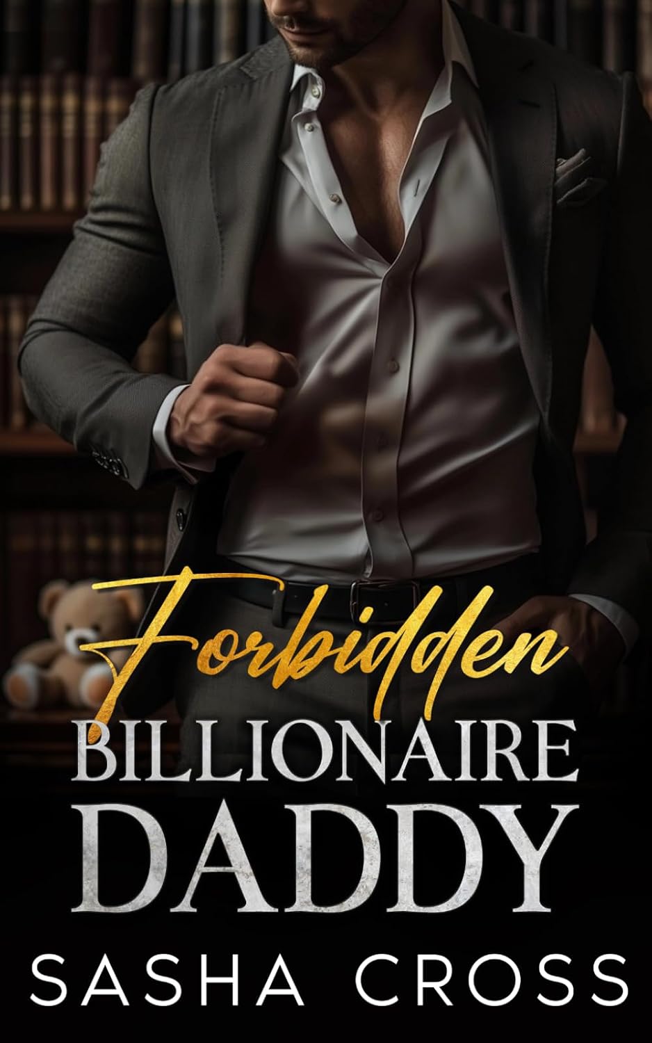Forbidden Billionaire Daddy: An Enemies-to-Lovers age gap romance by Sasha Cross