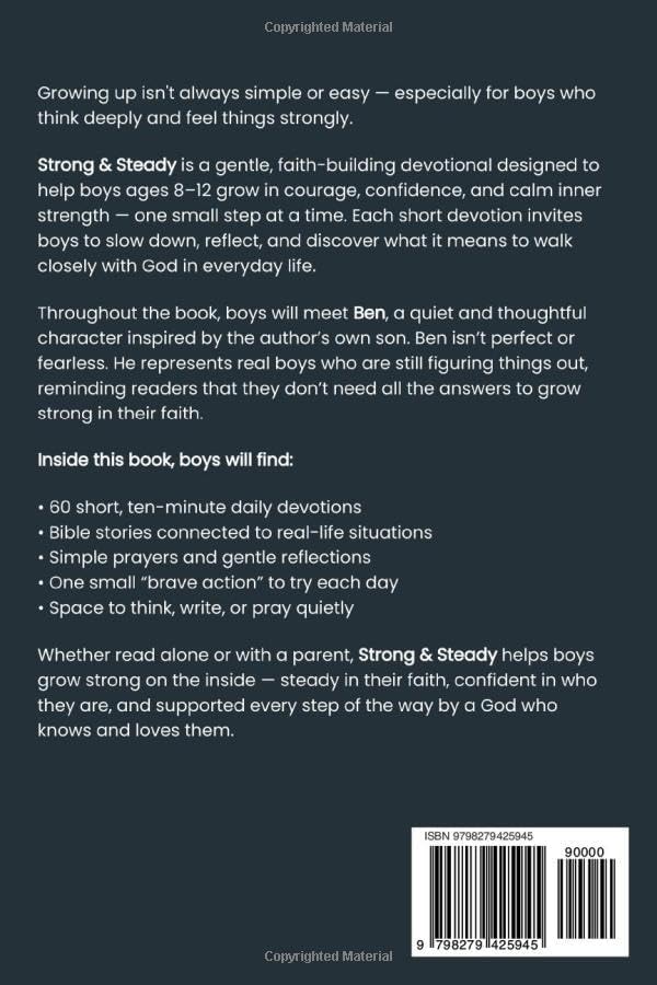 Strong & Steady: 10-Minute Daily Christian Devotionals for Preteen Boys to Grow Faith, Courage, and Quiet Confidence (Faith for the Journey Series) by Milly Benson