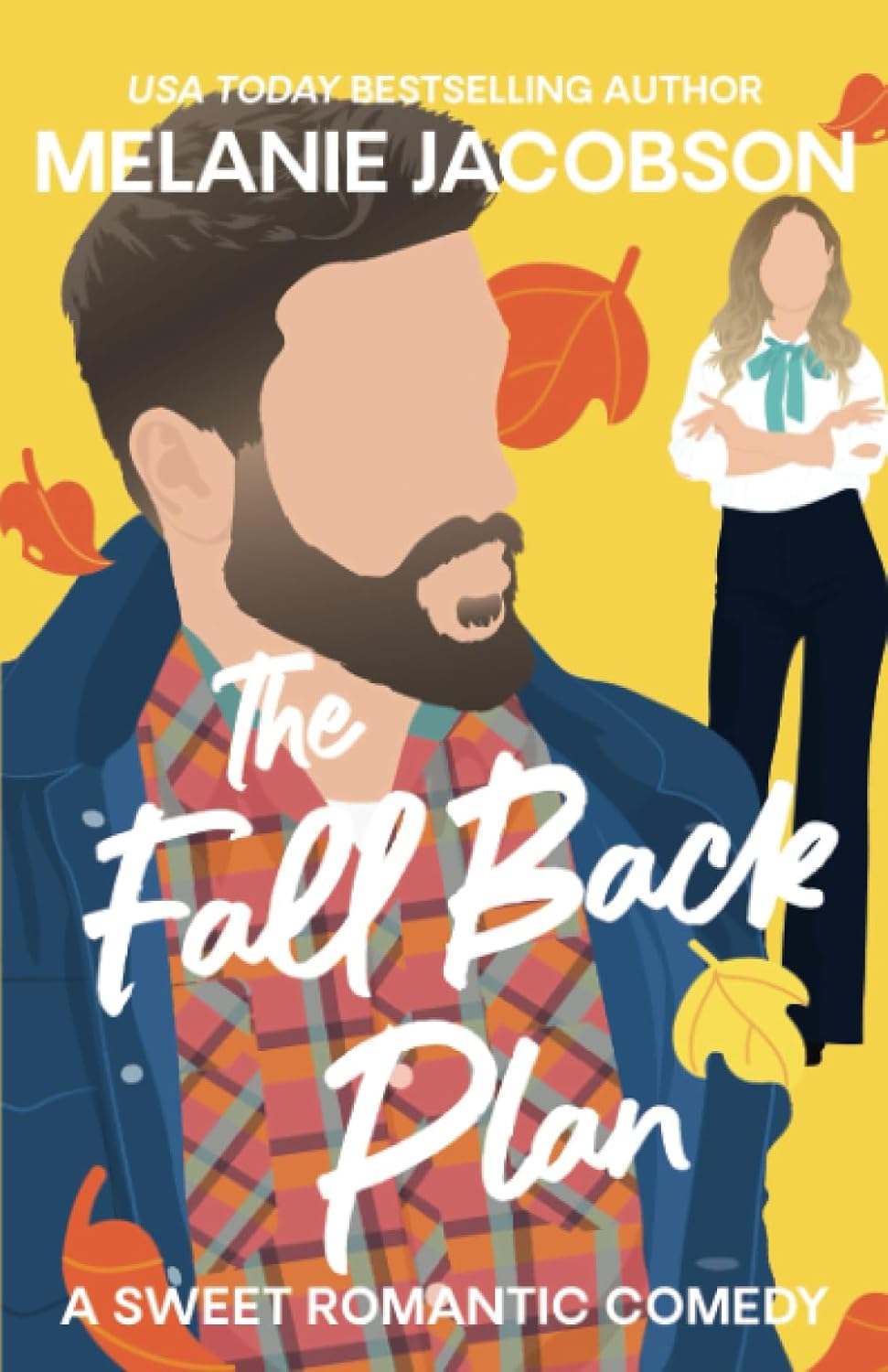 The Fall Back Plan: An Enemies to Lovers RomCom by Melanie Jacobson