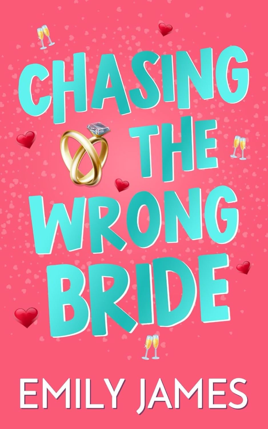 Chasing the Wrong Bride: A Billionaire Grumpy Boss Enemies to Lovers Romance (Blingwood Billionaires) by Emily James