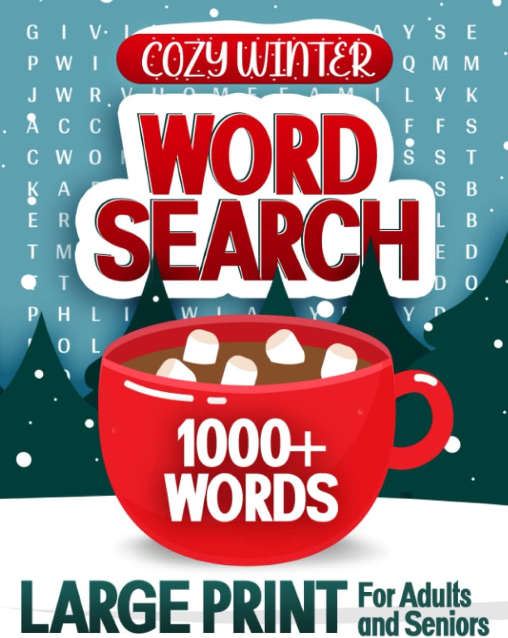 Large Print Winter Word Search for Adults: Over 1000 Cozy Winter and Christmas Themed Words to Find for Adults & Seniors in Easy to Read Font by Stuart M. Reid