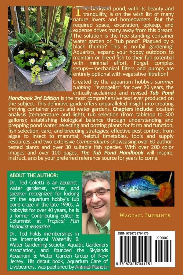 The Tub Pond Handbook: The Comprehensive Guide to Patio Ponds, Container Water Gardens, & Taking Your Aquarium Hobby Outside by Dr. Ted Coletti