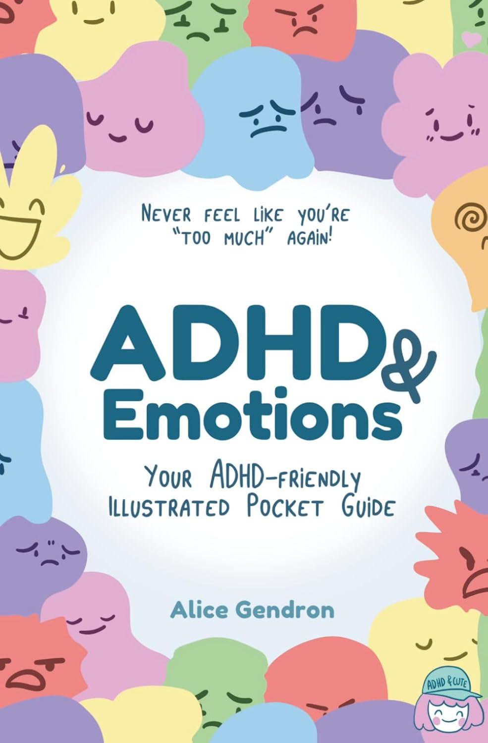 ADHD & Emotions: Your ADHD-friendly Illustrated Pocket Guide by Alice Gendron