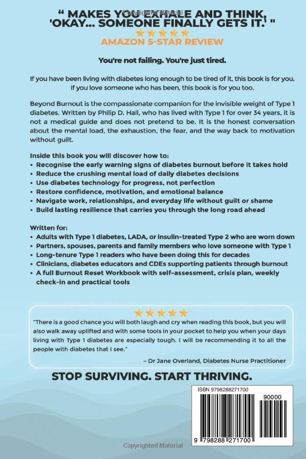 Beyond Burnout: The Type 1 Diabetes Guide: Restore Motivation, Build Resilience, and Thrive with Type 1 Diabetes—Your Blueprint for Beating Burnout by Philip D. Hall