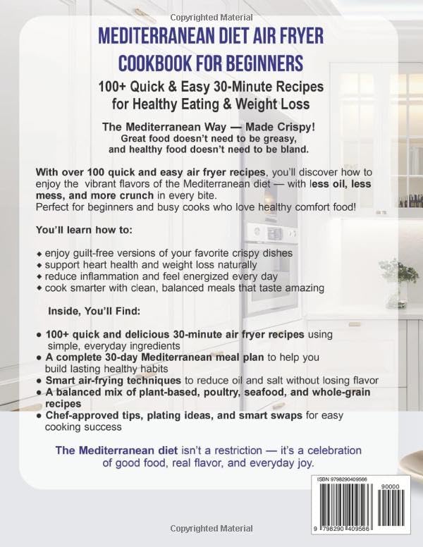 Mediterranean Diet Air Fryer Cookbook for Beginners: 100+ Quick & Easy 30-Minute Recipes for Healthy Eating & Weight Loss (30 Minute Mediterranean) by Iris Mayfie