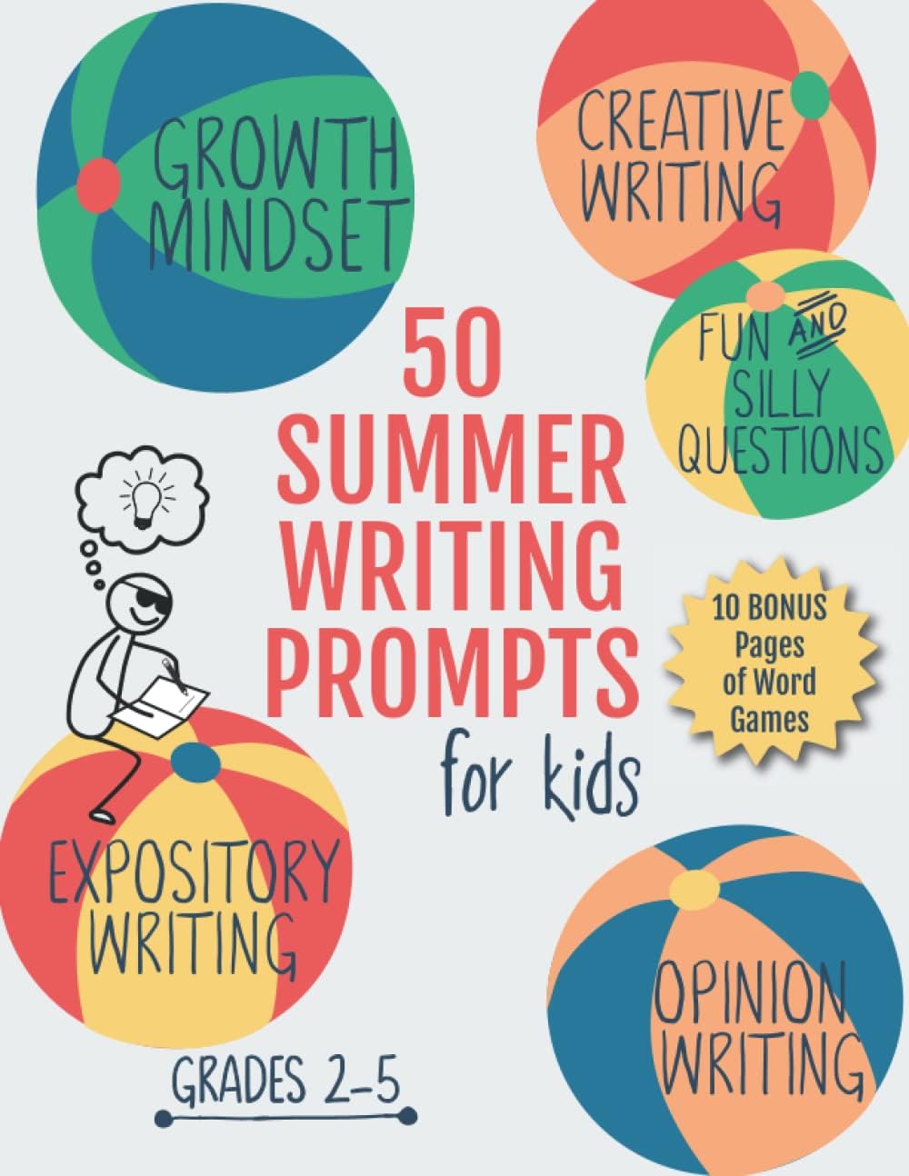 50 Summer Writing Prompts for Kids: Grades 2-5 | Growth Mindset Questions | Creative Writing | Opinion Writing | Expository Writing | Narrative Writing by Creativity Builders