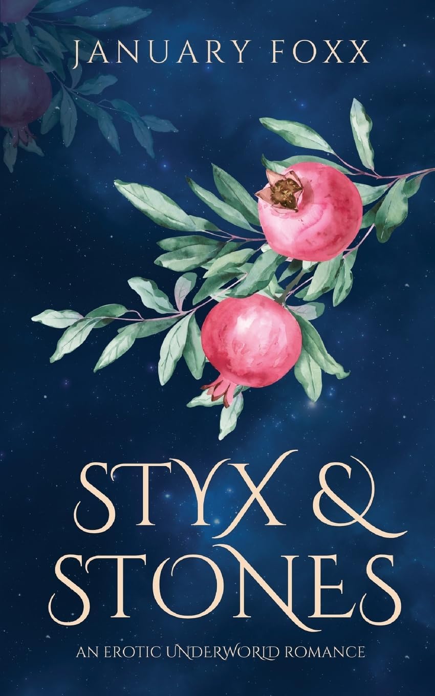 Styx & Stones: An Erotic Underworld Romance by January Foxx