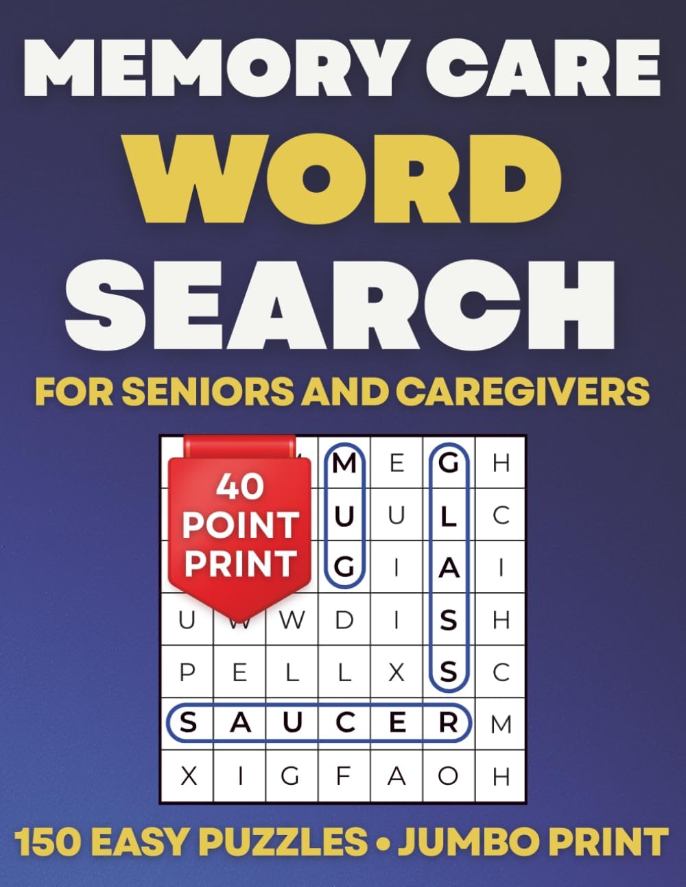 Memory Care Word Search for Seniors and Caregivers: 150 Simple Jumbo Print Puzzles for Dementia & Alzheimer’s Support (Memory Care Puzzle Books) by RC Schell