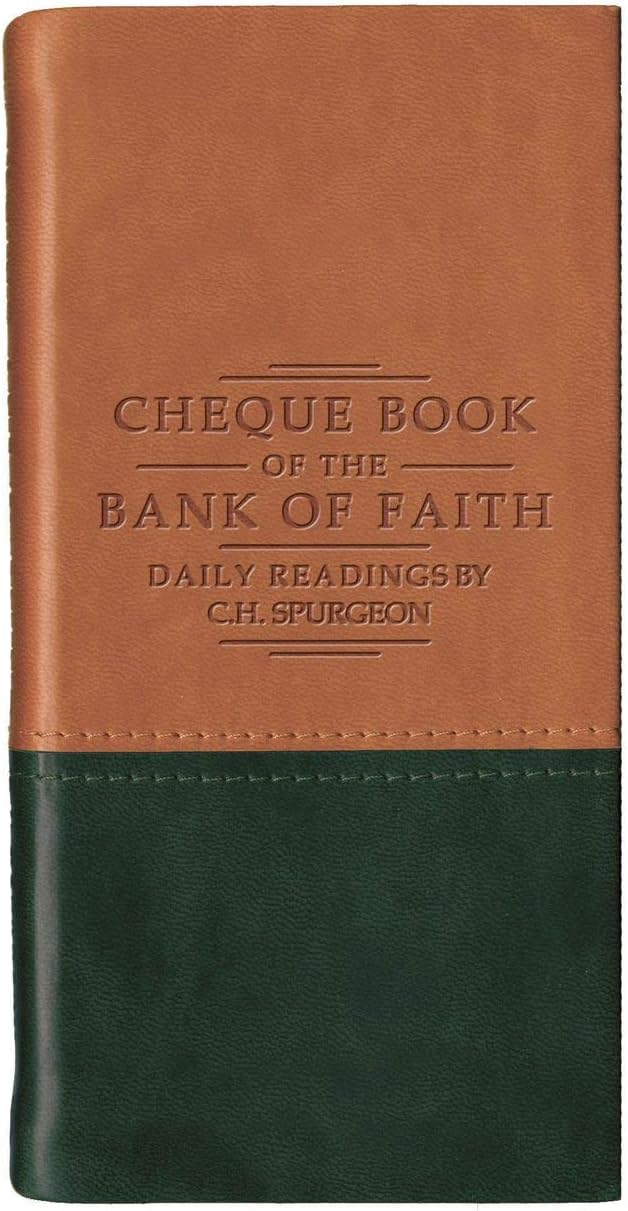Chequebook of the Bank of Faith – Tan/Green (Daily Readings) by C. H. Spurgeon