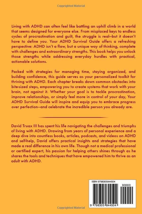 Your ADHD Survival Guide: Conquering Daily Life, One Hack At A Time by David Truax