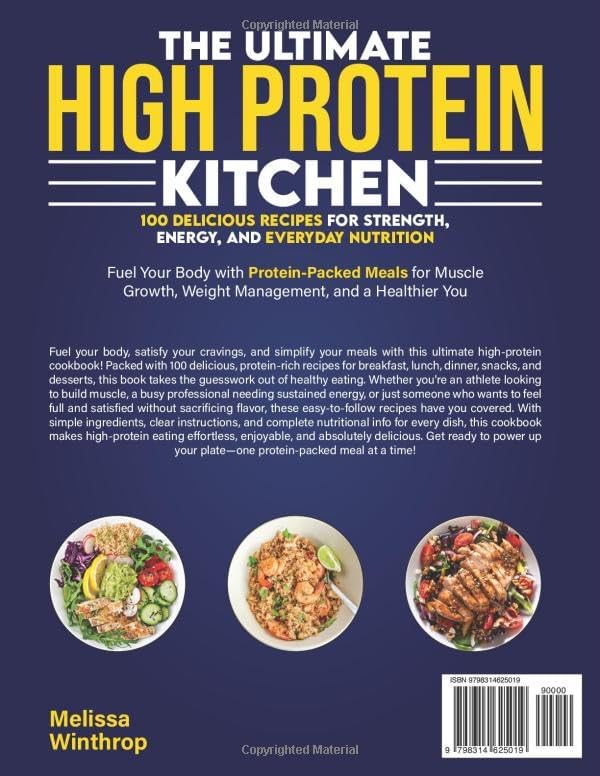 The Ultimate High Protein Kitchen: 100 Delicious Recipes For Strenth, Energy, and Everyday Nutrition by Melissa Winthrop