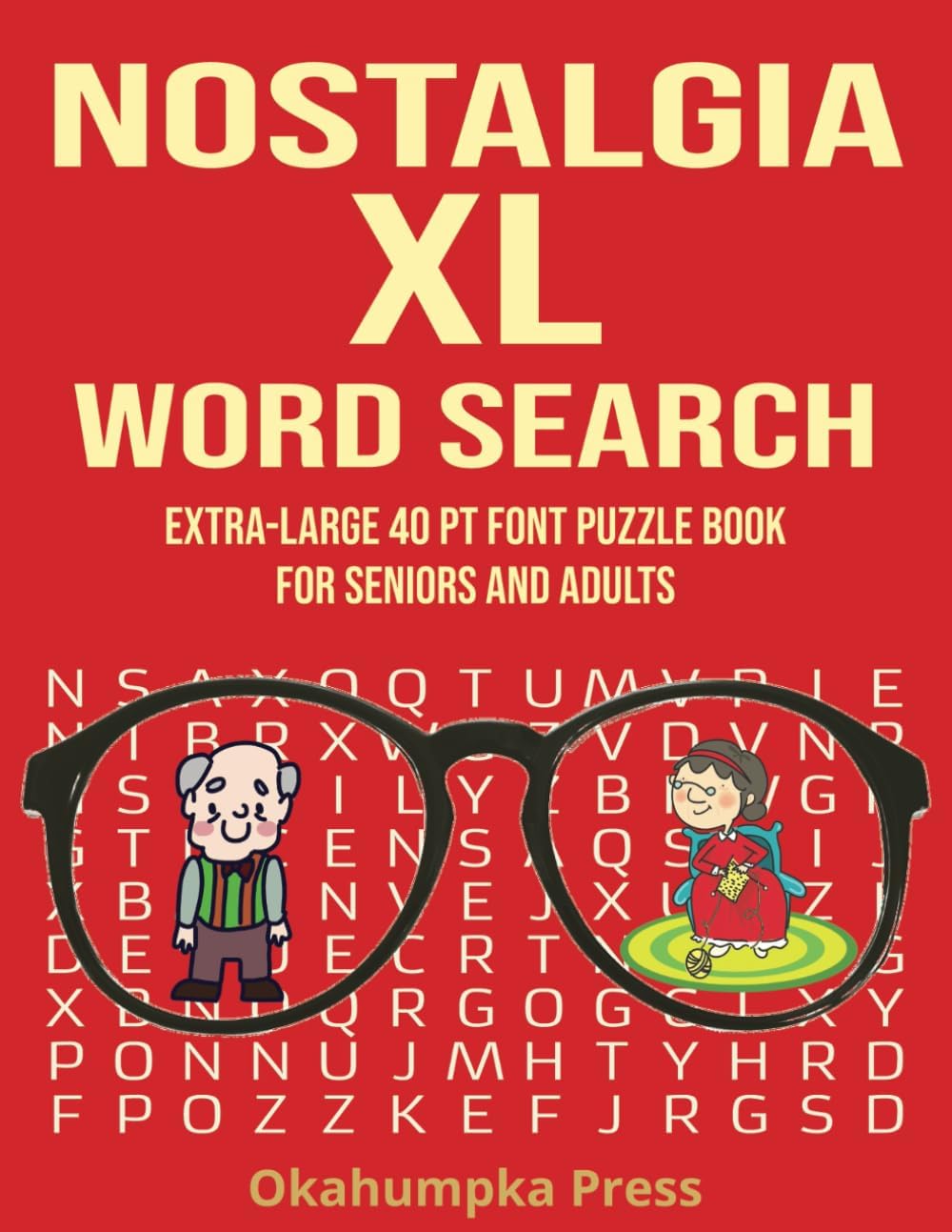 Nostalgia XL Word Search: Extra-Large 40 pt Font Puzzle Book for Seniors and Adults by Okahumpka Press