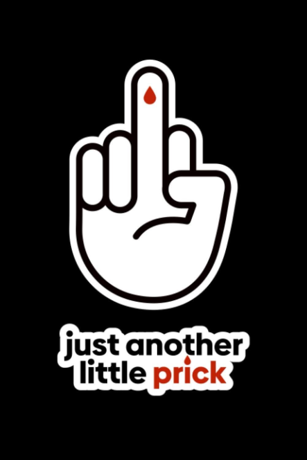 Just Another Little Prick - 2 Year Diabetic Diary: Blood Sugar Log Book by Avenir Log Books