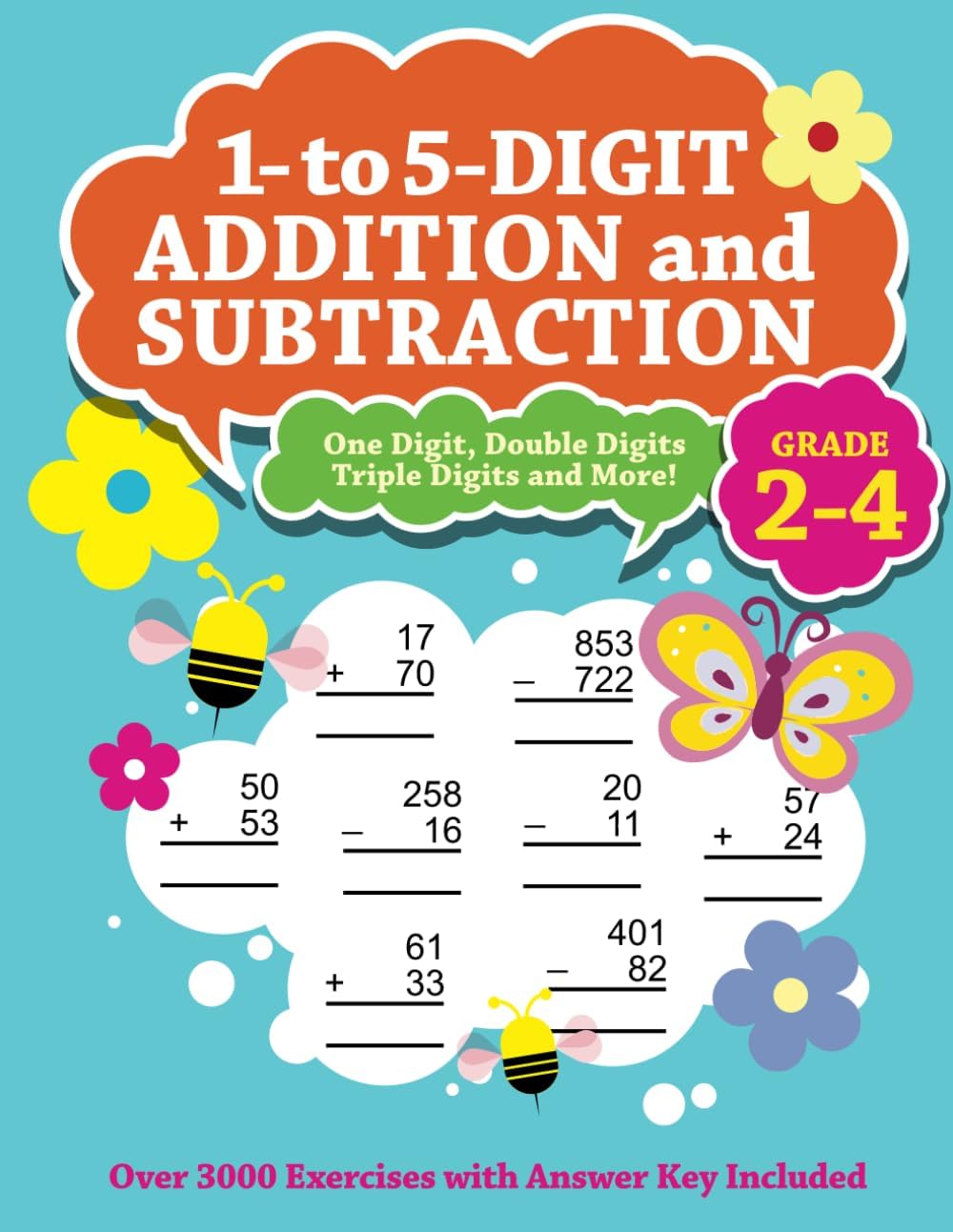 1- to 5-Digit Addition and Subtraction (Grade 2-4): Over 3000 Exercises with Answer Key Included - Kids Aged 7-9 - One Digit, Double Digits, Triple Digits and More! by Daniel Bennett