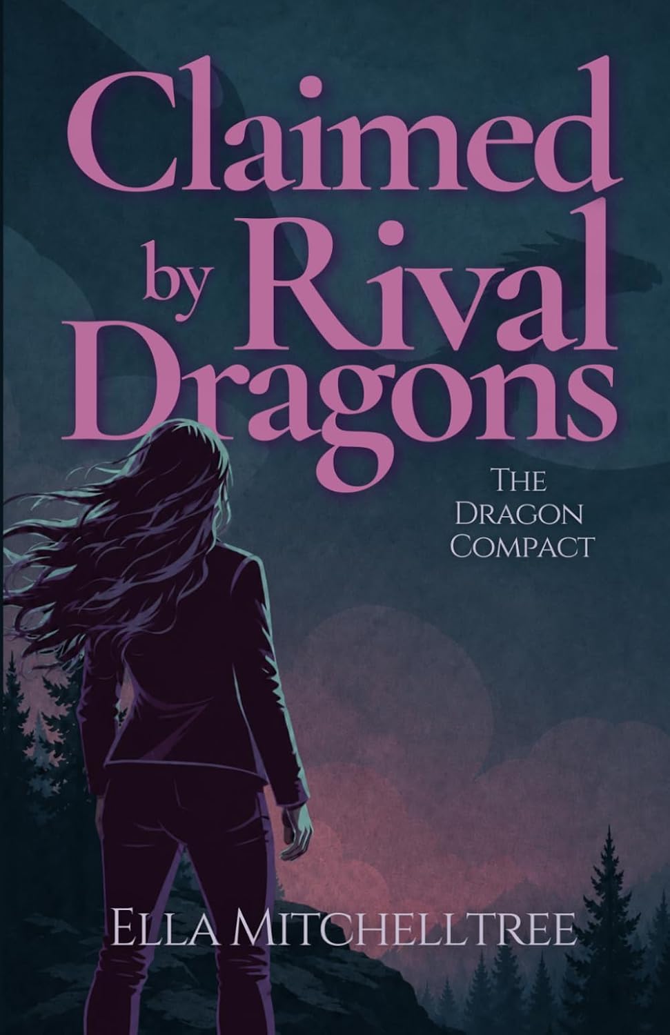 Claimed By Rival Dragons: A Dragon Shifter Why Choose Romance (The Dragon Compact) by Ella Mitchelltree