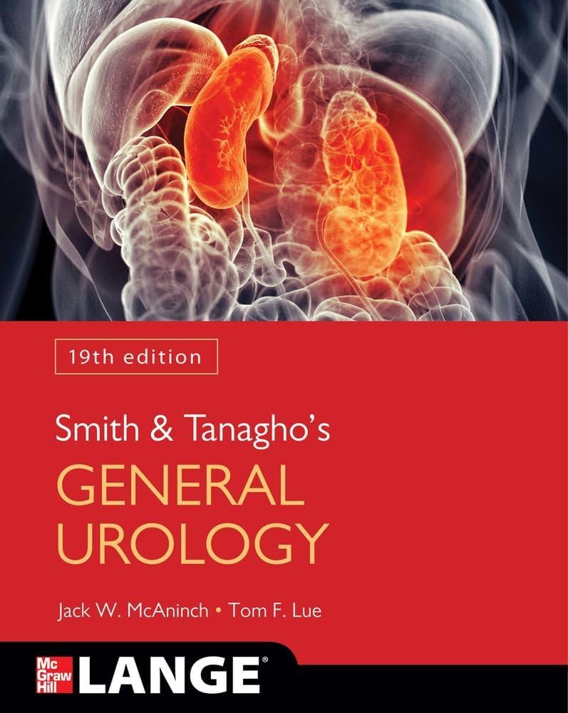 Smith and Tanagho's General Urology, Nineteenth Edition by Jack W. McAninch