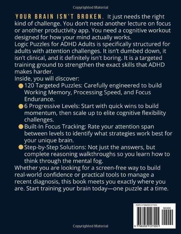 Logic Puzzles for ADHD Adults: 120 Focus-Building Brain Games to Improve Working Memory and Problem-Solving by A C Watson