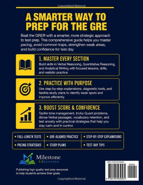 GRE Prep Book: The Complete and Fully Updated Study Guide to Ace the GRE Exam. Full-Length Practice Tests, Step-by-Step Explanations, & Insider Strategies by Milestone Edsuccess